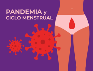 Covid y menstruación. ¿Por Qué se alteró mi período?